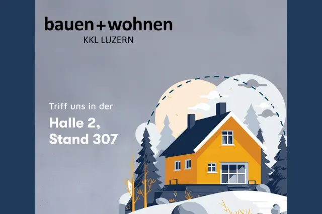Besuchen Sie uns an der Bauen+Wohnen Messe im KKL Luzern!